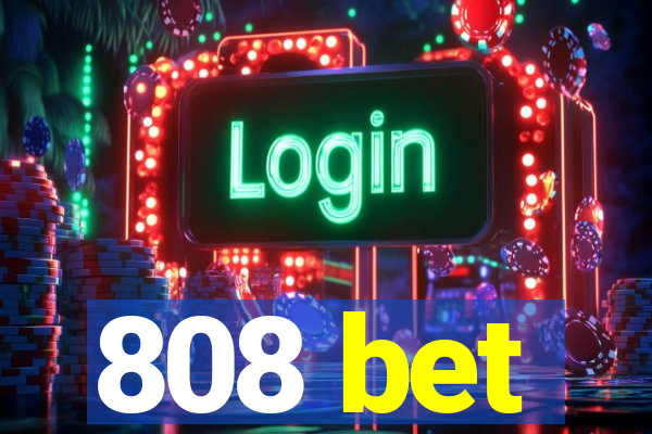 808 bet